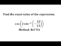 Evaluate cos 2arcsin - - Reference Triangle