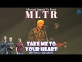 Download Lagu Take Me To Your Heart | MLTR (Michael Learns To Rock)