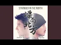 Download Lagu 漂向北方 (Stranger In The North)