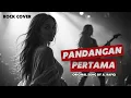 Lagu PANDANGAN PERTAMA - A. RAFIQ | Rock Cover Version