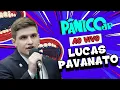 Lagu LUCAS PAVANATO | PÂNICO - 24/09/2025