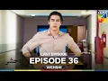 Download Lagu Wehshi Episode 36 - FINAL