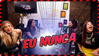garotas brincam de eu nunca corte pod dar prado podcast