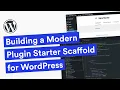 I m BUILDING a Modern WordPress Plugin Starter Scaffold WordPress Plugin Development
