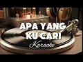 Lagu 🎶Apa Yang Ku Cari—Endang S Taurina • Kav69 Karaoke (No Guide Vocal)