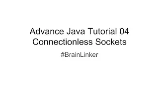 Advance Java Tutorial 04 Connectionless Sockets