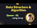 12 Queue using array Part 01 code implementation in C Bangla tutorial