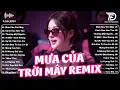 Download Lagu Mưa Của Trời Mây  Remix ♫ BXH Nhạc Trẻ Remix Gây Bão TRIỆU VIEW - Top 20 Bản EDM Hot Trend 2025