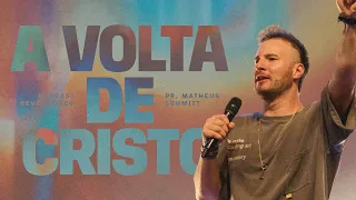 A volta de Cristo - Matheus Schmitt ®️