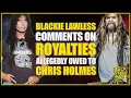 BLACKIE LAWLESS COMMENTS ON ALLEGED ROYALTIES OWED TO CHRIS HOLMES IF ANIMAL WILL BE IN SET LIST