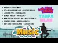 Download Lagu Mangu- Fourtwnty || Kita Usahakan Lagi - Batas Senja || Lesung Pipi -Raim Laode || Lagu Viral 2025