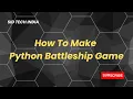 How To Create Python Battleship Game Cartoon On On