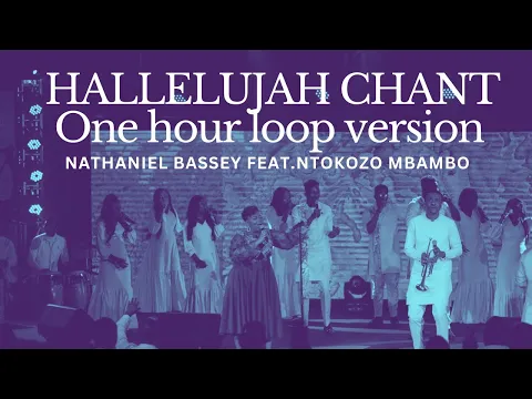 Download MP3 HALLELUJAH CHANT | NATHANIEL BASSEY feat. NTOKOZO MBAMBO #nathanielbassey #ntokozombambo #worship