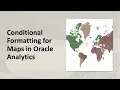 Conditional Formatting for Maps in Oracle Analytics