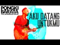 Download Lagu AKU DATANG UNTUKMU - Pongki Barata and The Dangerous Band