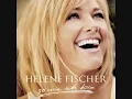Helene Fischer - Ich will immer wieder dieses Fieber Spür'n