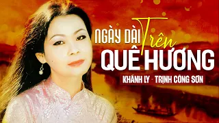 Ngày Dài Trên Quê Hương (Trịnh Công Sơn) - Khánh Ly