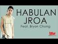 JRoa - Habulan ft. Bryan Chong