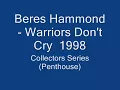 Beres Hammond   Warriors Don't Cry  1998