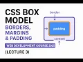 CSS Box Model Borders Margins Padding Web Development Course 2025 Lecture 3