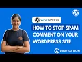 How to Stop Spam Comments on WordPress Easy Settings to Block Spam on Your Website