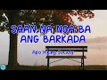 Apo Hiking Society- Saan Na Nga Ba Ang Barkada(lyrics)