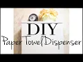 How to Make a Tri-Fold Paper Towel Dispenser DIY Paper Towel Dispenser