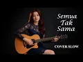 Lagu SEMUA TAK SAMA – Padi | Cover RESKYMUSIC (Slow Pop Melow / ROMANTIC )