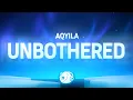 Download Lagu Aqyila - Unbothered (Lyrics)