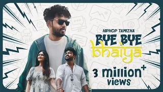  byebyebhaiya music video hiphop tamizha harshath khan