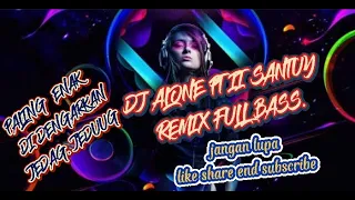 Download DJ ALONE PT II SANTUY REMIX FULL BASS (nungguin ya) MP3