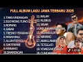 Lagu FULL ALBUM LAGU JAWA TERBARU 2025 | TAMU UNDANGAN EGO WONG TUO ROMPANG SABAR TRESNO TEKAN MATI