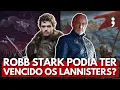 ROBB STARK poderia ter VENCIDO OS LANNISTERS em Game of Thrones? | Perguntas \u0026 Respostas