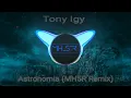 Download Lagu Tony Igy - Astronomia (MH5R Remix) (New Song 2023)