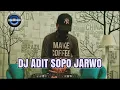 Download Lagu DJ ADIT SOPO JARWO REMIX TIK TOK - AYO BERANI JANGAN BERHENTI REMIX TERBARU 2020
