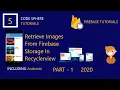 Retrieve Images from Firebase Storage PART - 1