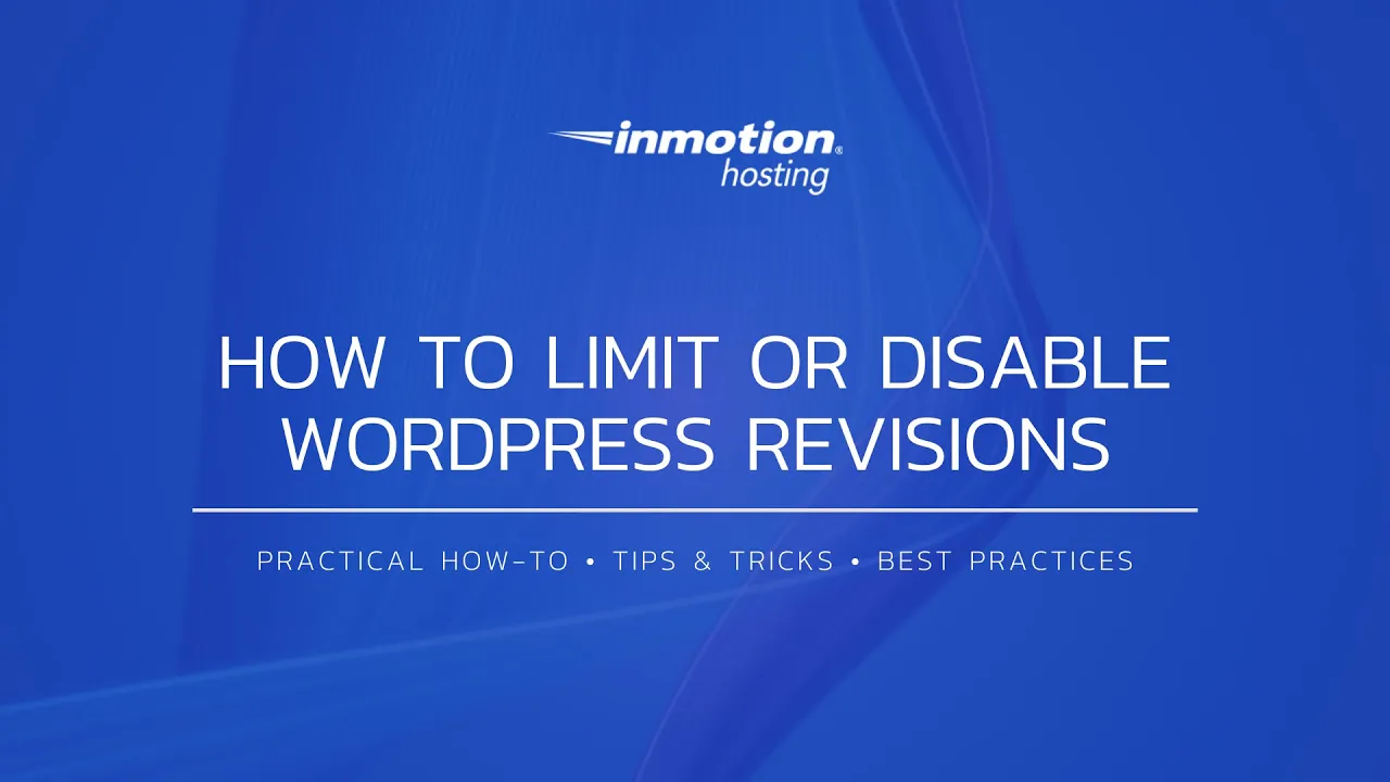 How to Limit or Disable WordPress Revisions