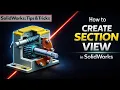 How to Create Custom Section View in SolidWorks Drawing