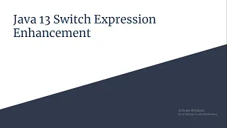 Switch Expression Enhancement In Java 13 2019