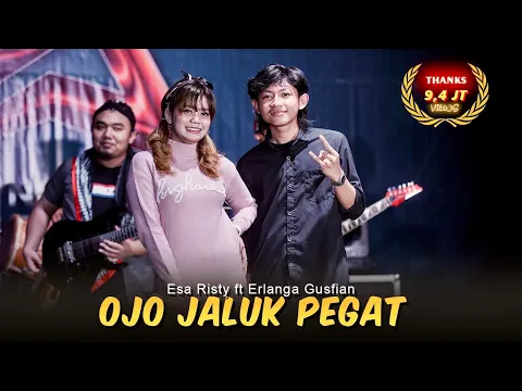 Download MP3 Ojo Njaluk Pegat - Esa Risty ft. Erlangga Gusfian | Viral TikTok Pancene Bener Kandane Bapak