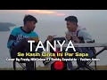 Download Lagu LAGU TANYA - Cover By Fresly Nikijuluw FT Randy Sapulette - Yochen Amos Terbaru 2024