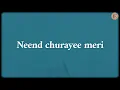Neend Churayee Meri - Kumar Sanu, Udit Narayan, Alka Yagnik, Kavita Krishnamurthy | Lyrics