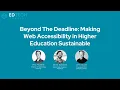 How to Build Sustainable Web Accessibility in Higher Ed Beyond the 2026 Deadline