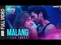 Full Video: Malang (Title Track)| Aditya Roy Kapur, Disha Patani, Anil K, Kunal K | Ved S | Mohit S