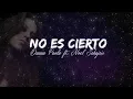 Danna Paola - No Es Cierto feat. Noel Schajris (Lyric Video)