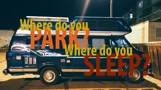Where do you Park? Where do you Sleep? – Van Life 032