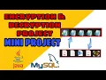ENCRYPTION AND DECRYPTION JAVA PROJECT Java web-based Project Using Java MySQL JSP Servlet