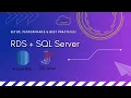 Master AWS RDS with SQL Server Setup Performance and Best Practices