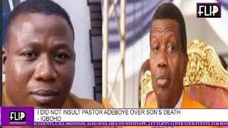 u turn i did not insult pastor adeboye over son s death sunday igboho