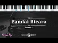 Pandai Bicara - Anneth (KARAOKE PIANO - FEMALE KEY)